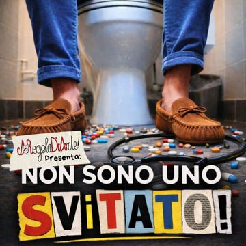 Non sono uno SVITATO!